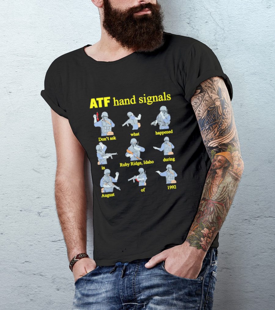 ATF Hand Signals Ruby Ridge Idaho August 1992 T-Shirt