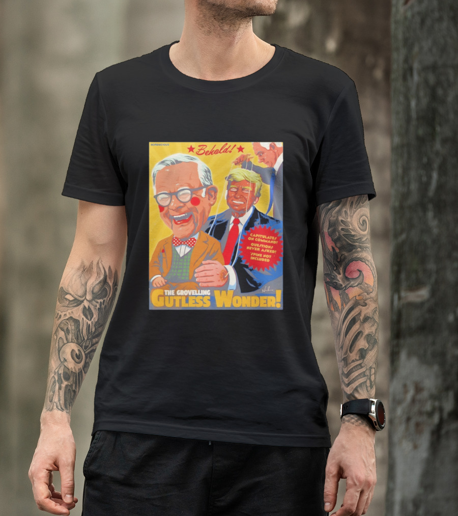 Behold The Grovelling Gutless Wonder Capitulates On Command Donald Trump Puppet T-Shirt