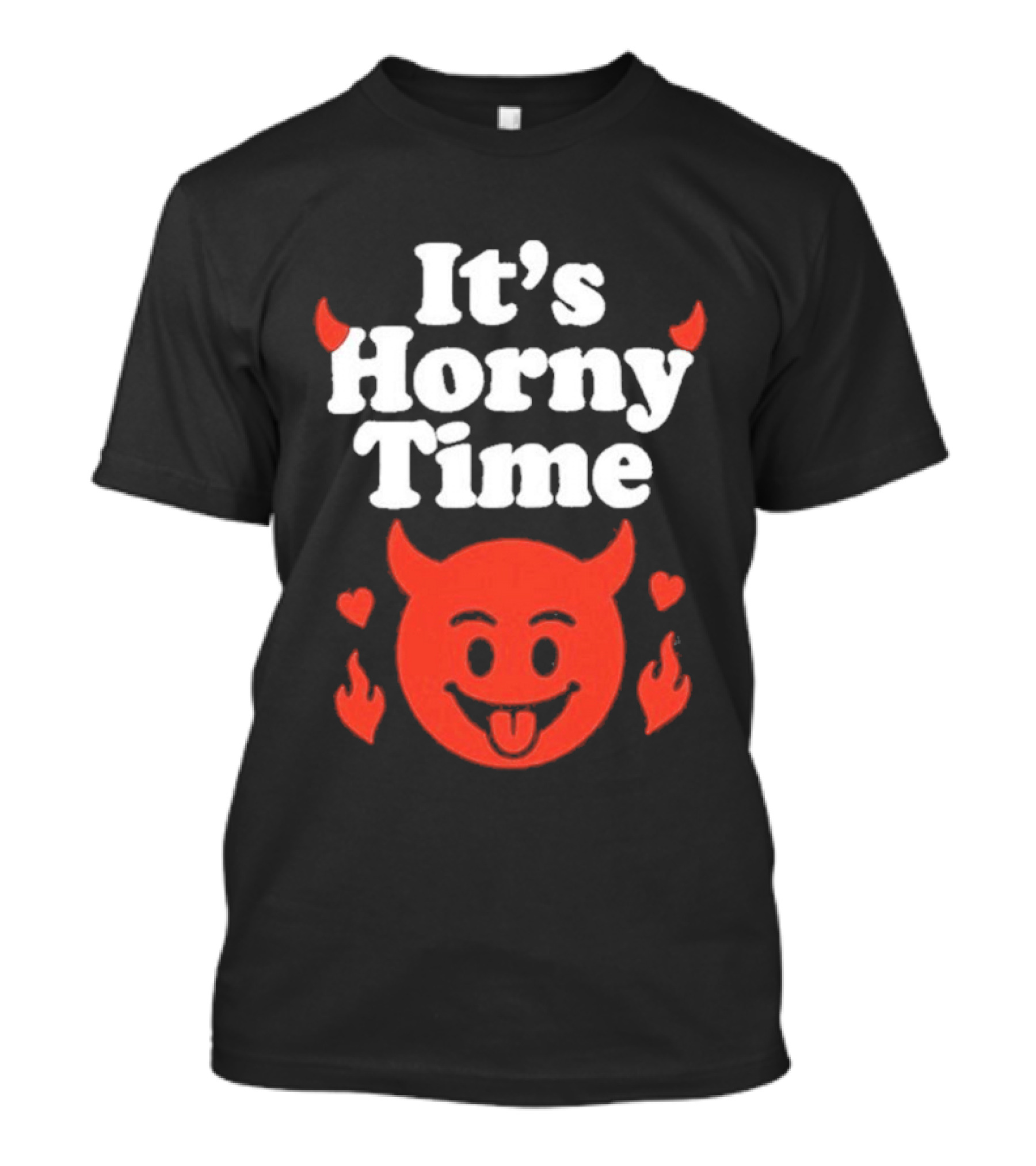 It's Horny Time Devil Red Face With Flames And Hearts T-Shirt
