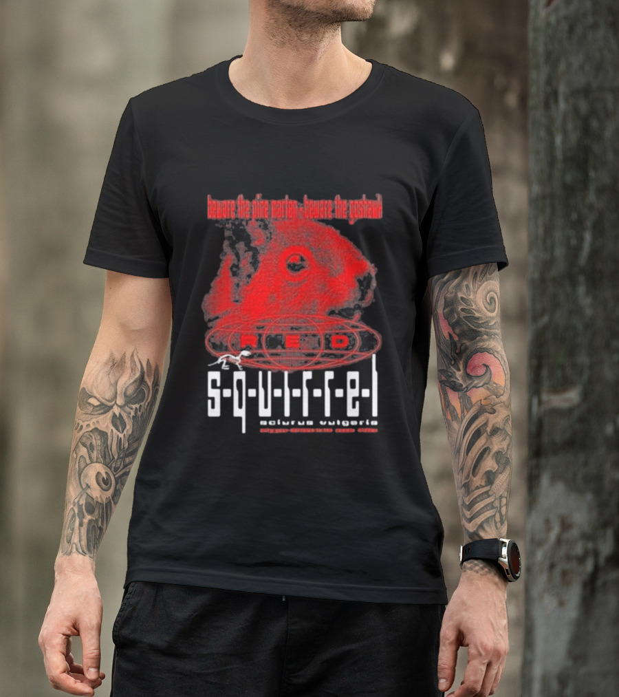 Beware The Pine Marten Goshawk Red Squirrel Endemic Vertebrate T-Shirt