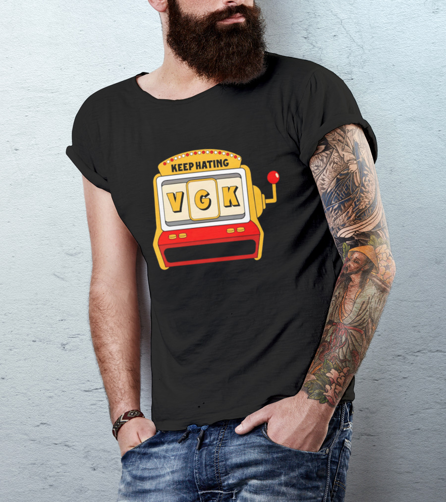 Keep Hating VGK Slot Machine T-Shirt