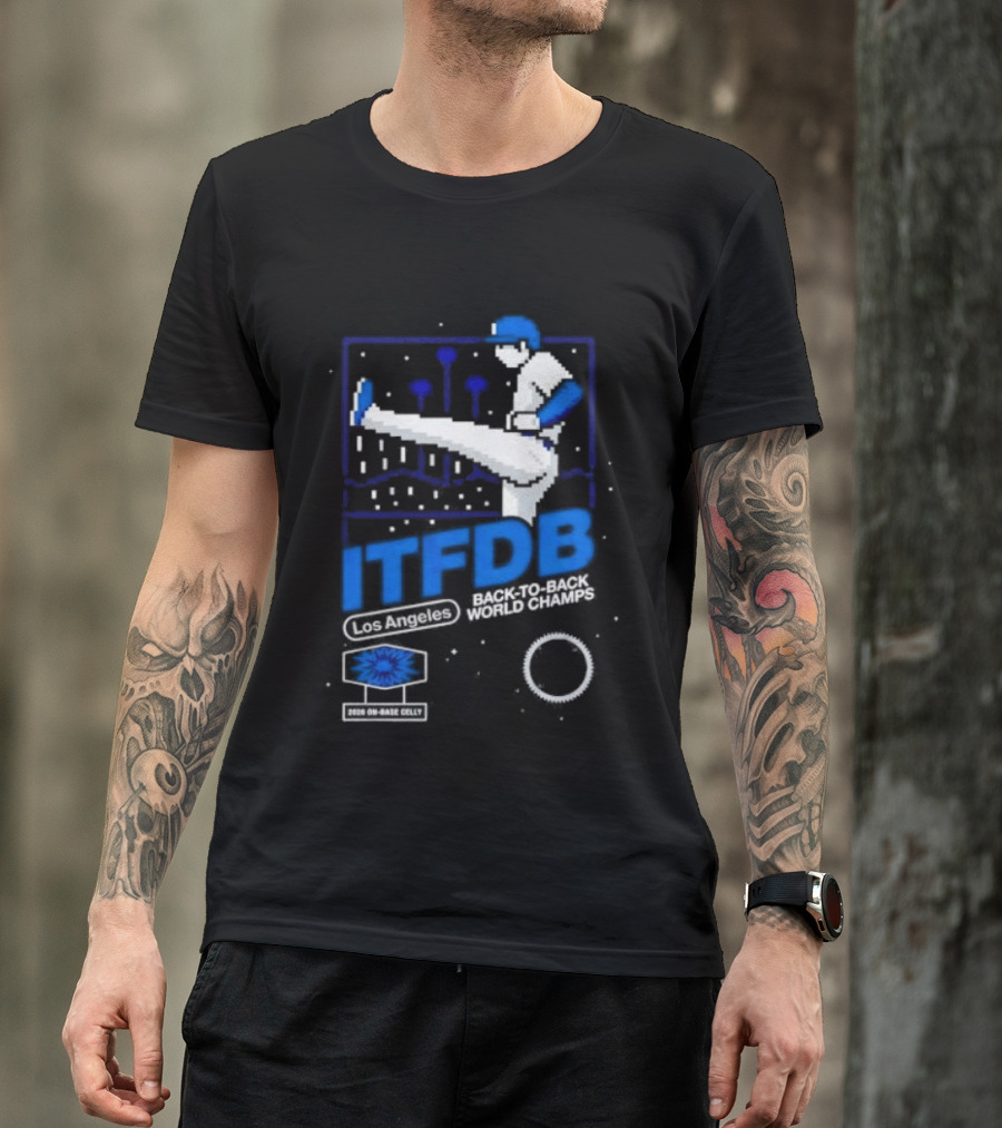 Los Angeles Dodgers ITFDB Kick Celly Back To Back World Champs T-Shirt