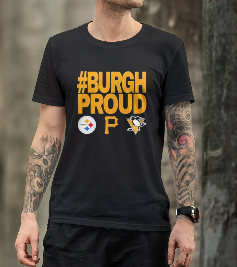 #Burgh Proud Pittsburgh Pirates 2026 Steelers Penguins T-Shirt