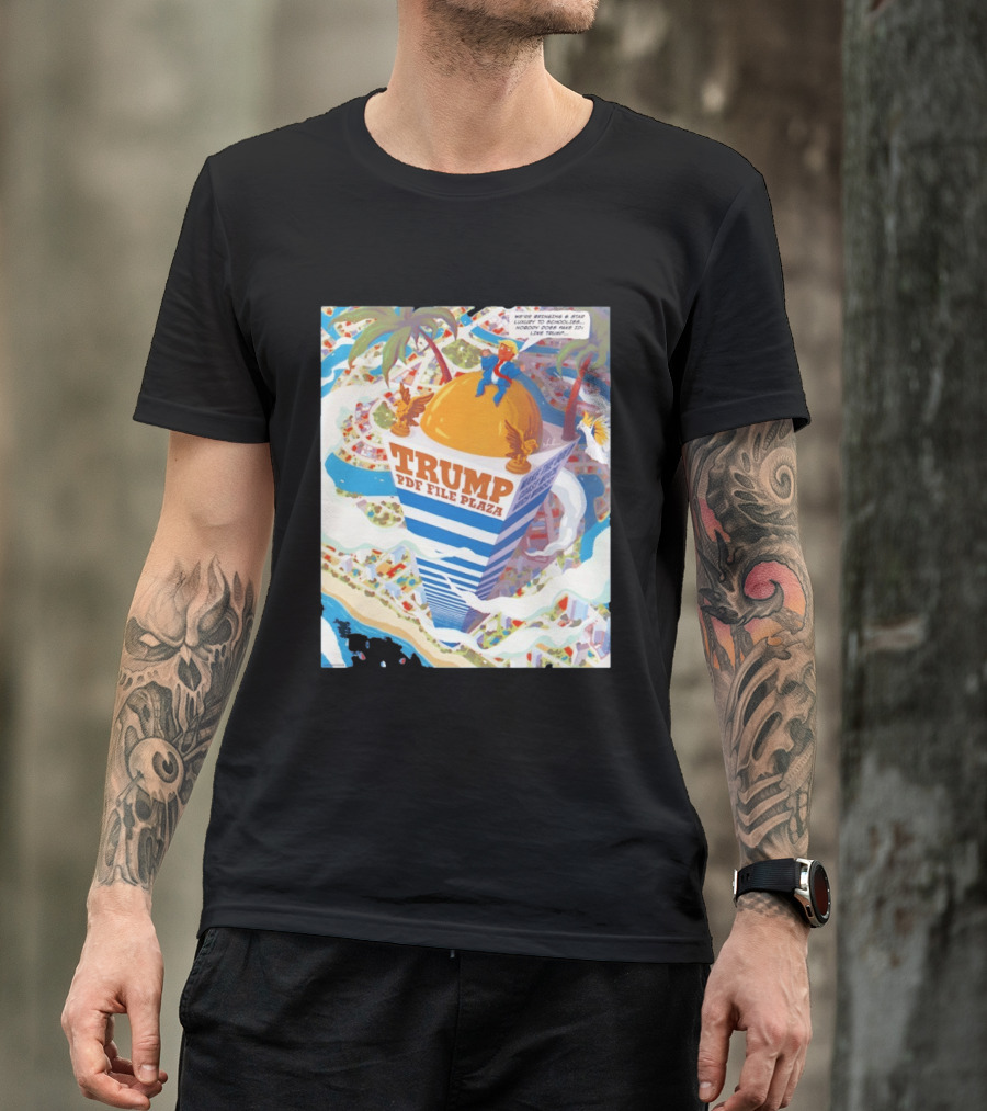 Trump PDF File Plaza Bringing Star Luxury To Schoolies Fake IDs T-Shirt