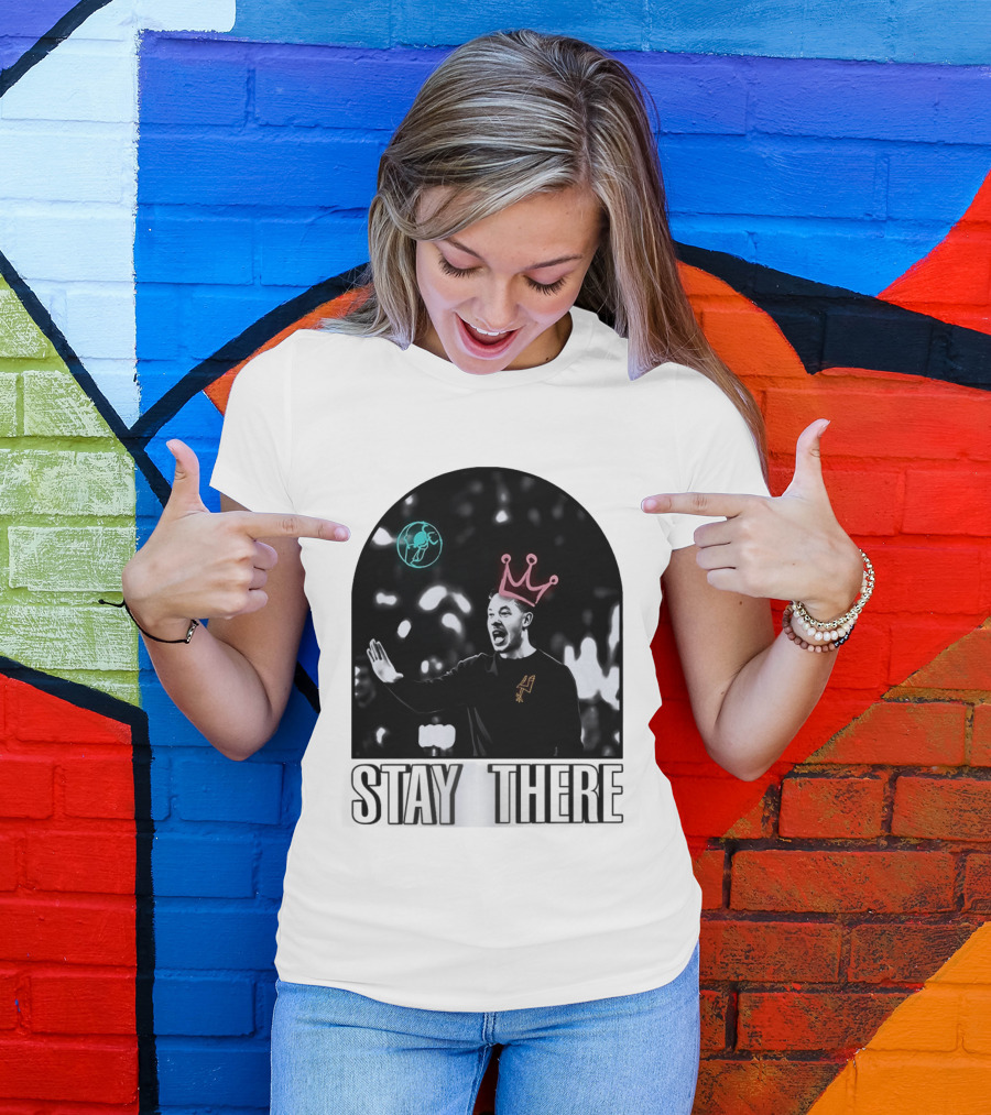 Stay There King Mitch Johnson San Antonio Spurs Coach NBA T-Shirt