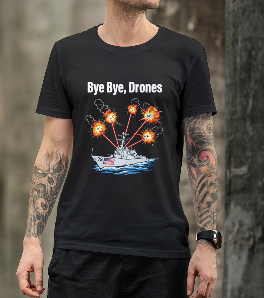 USS Oscar Austin DDG 79 Bye Bye Drones Navy Vessel Explosions T-Shirt