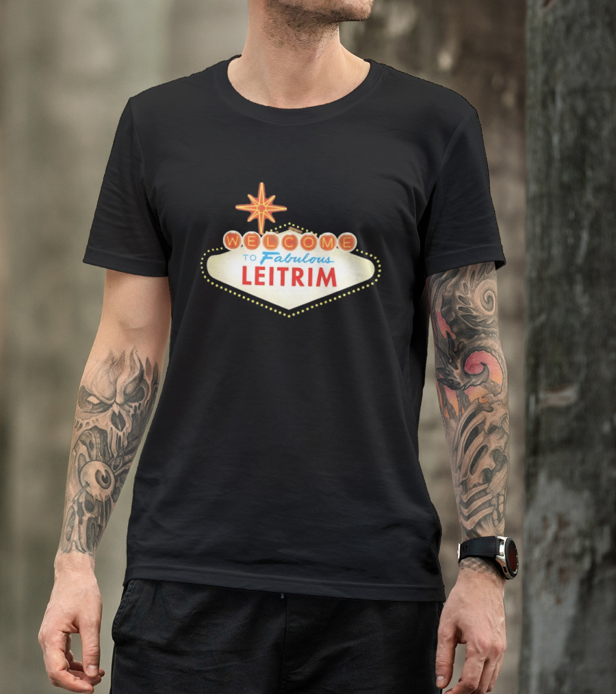 Welcome To Fabulous Leitrim Las Vegas Sign T-Shirt