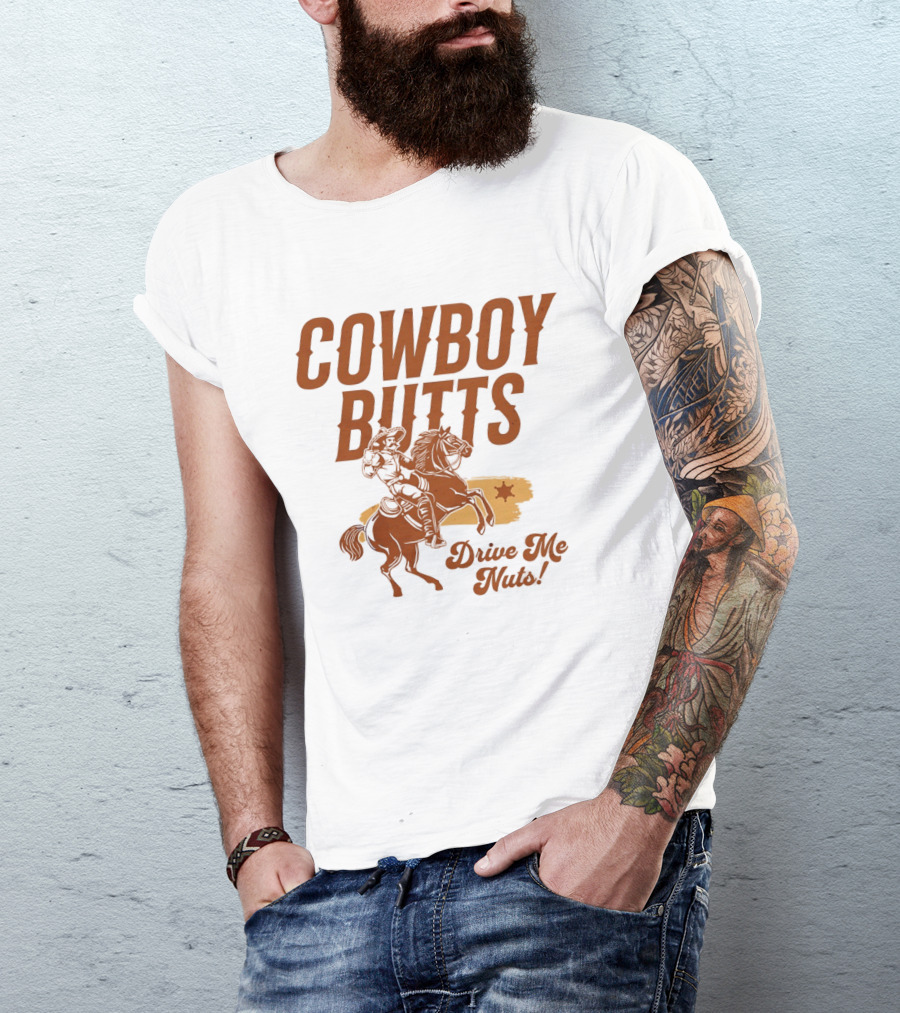 Cowboy Butts Drive Me Nuts Country Western Riding Star T-Shirt