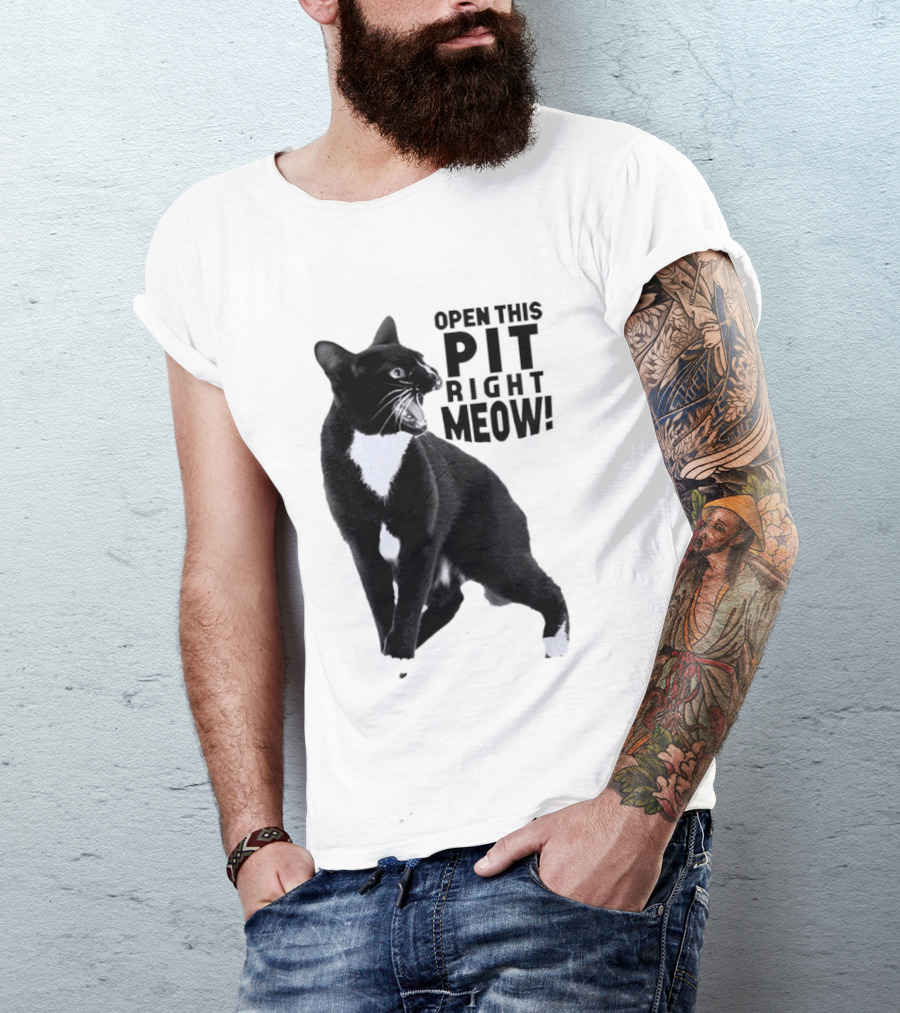 Open This Pit Right Meow Black And White Cat T-Shirt