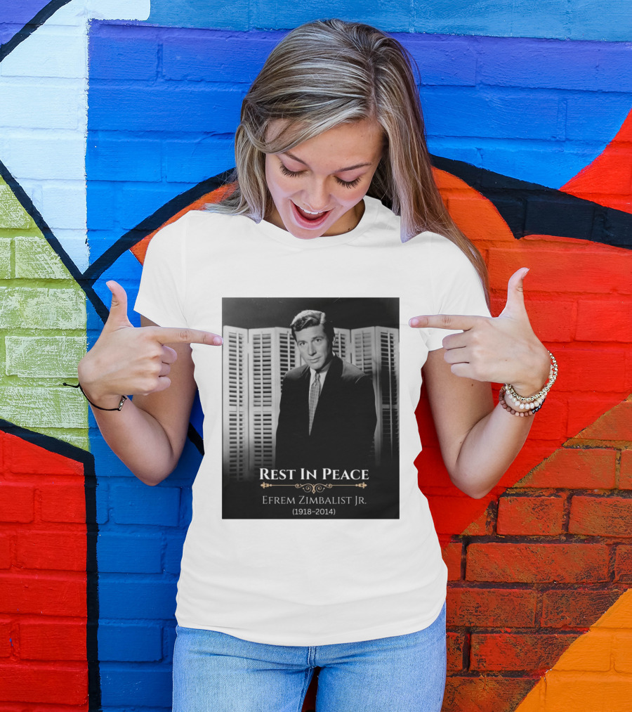 Rest In Peace Efrem Zimbalist Jr. 1918 2014 T-Shirt