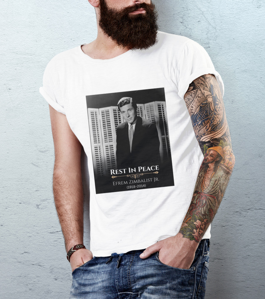 Rest In Peace Efrem Zimbalist Jr. 1918 2014 T-Shirt