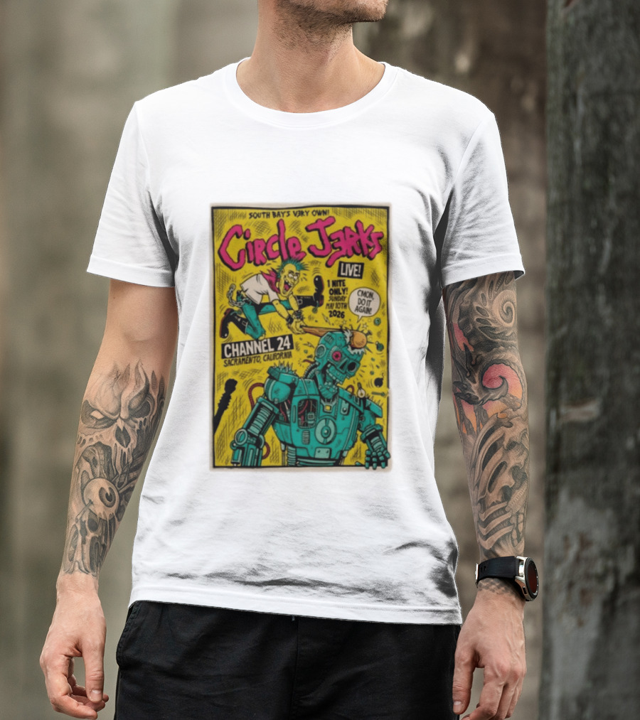 South Bay's Circle Jerks Live Sacramento Channel 24 May 10th 2026 T-Shirt