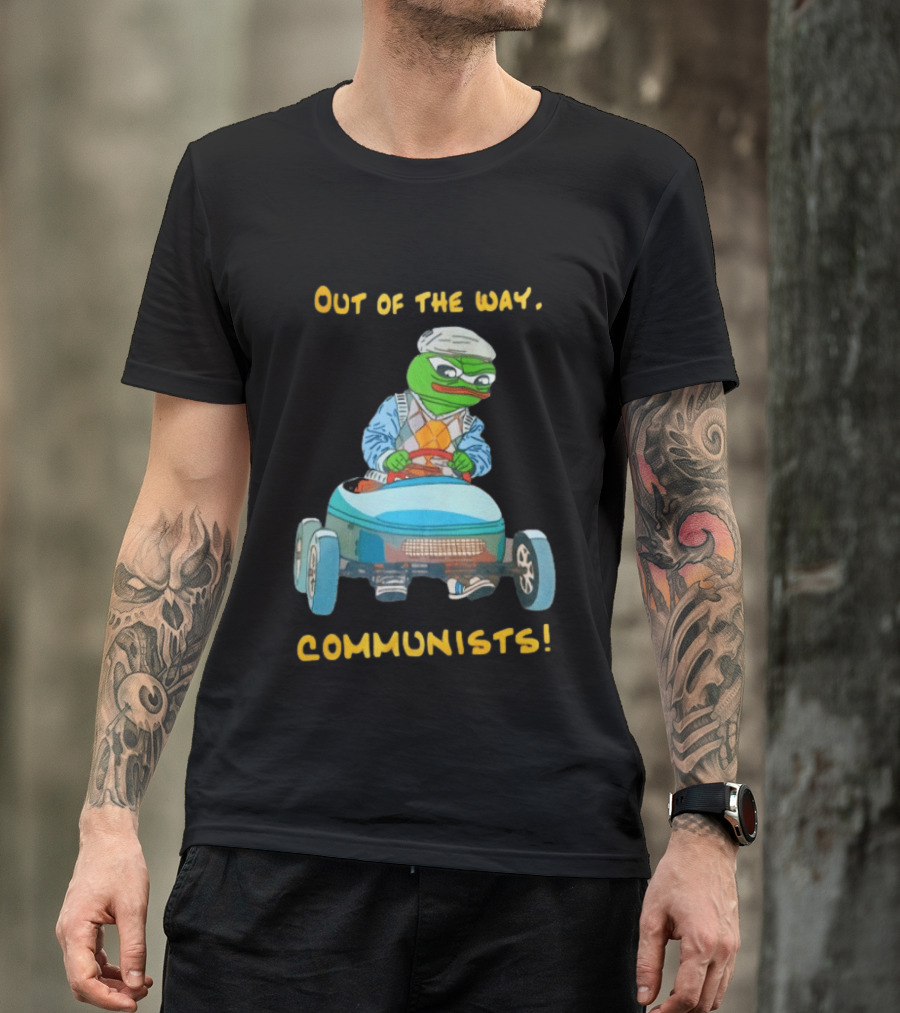 Out Of The Way Communists Pepe The Frog Karting Meme T-Shirt