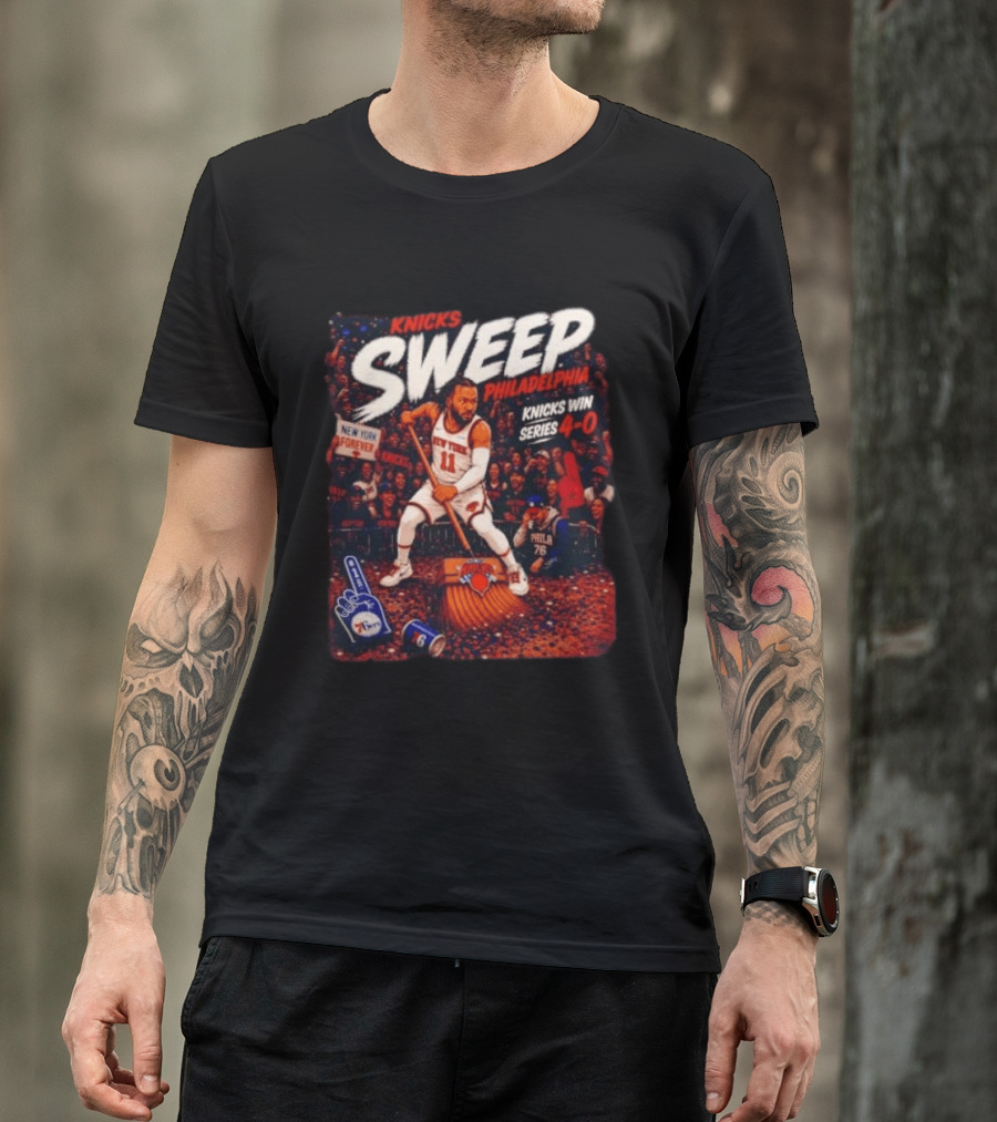 Knicks Sweep Philadelphia Knicks Win Series 4 0 New York Forever T-Shirt