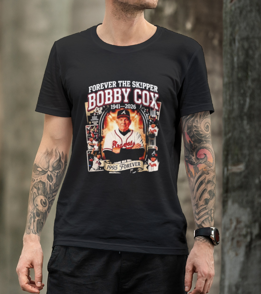 Forever The Skipper Bobby Cox 1941 2026 Braves T-Shirt