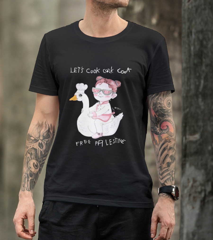 Let's Cook Cook Cook Free Palestine Goose Chef Girl T-Shirt