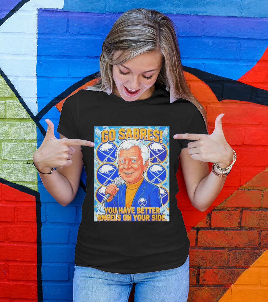 Go Sabres You Have Better Angels On Your Side T-Shirt