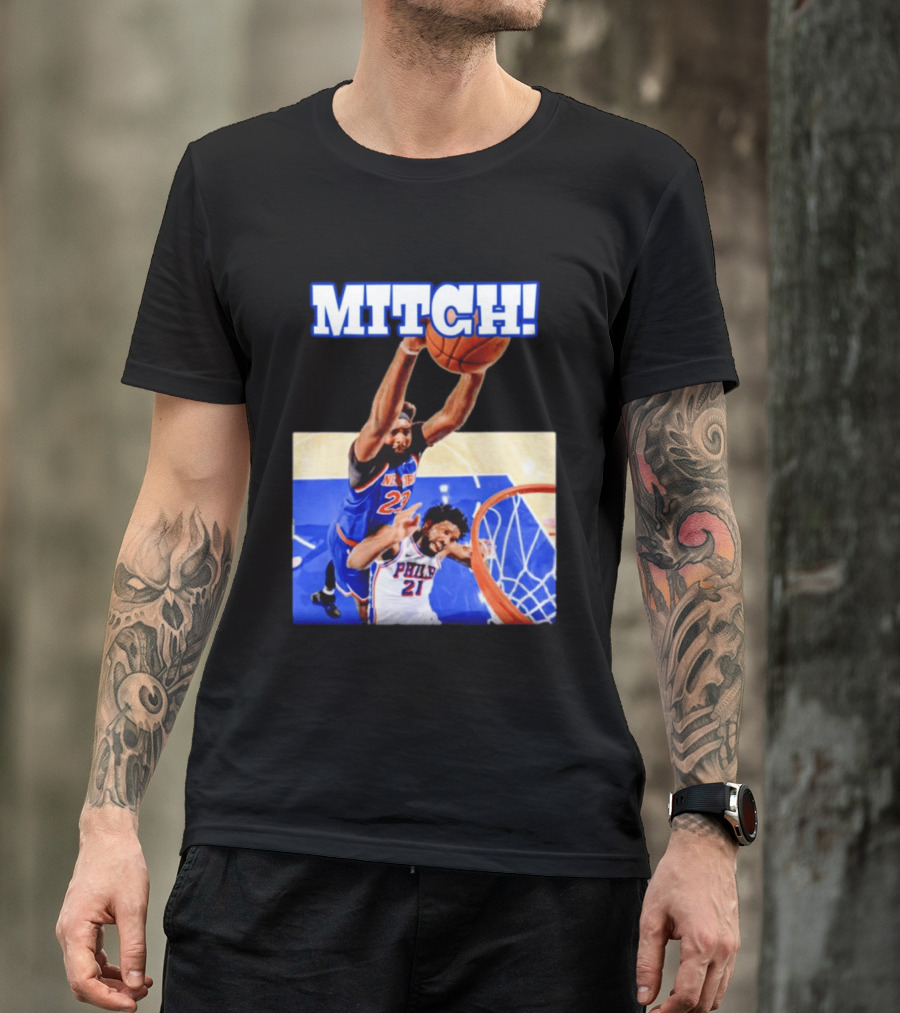 MITCH Dunk Over NBA Rival Philadelphia Joel Embiid Mitchell Robinson Knicks Game 4 T-Shirt