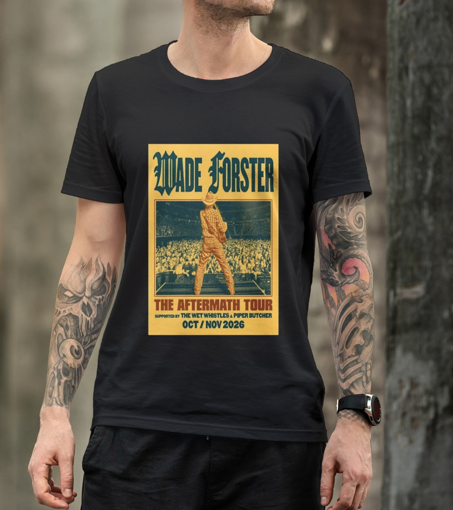 Wade Forster The Aftermath Tour 2026 Supported By The Wet Whistles Piper Butcher October November 2026 T-Shirt