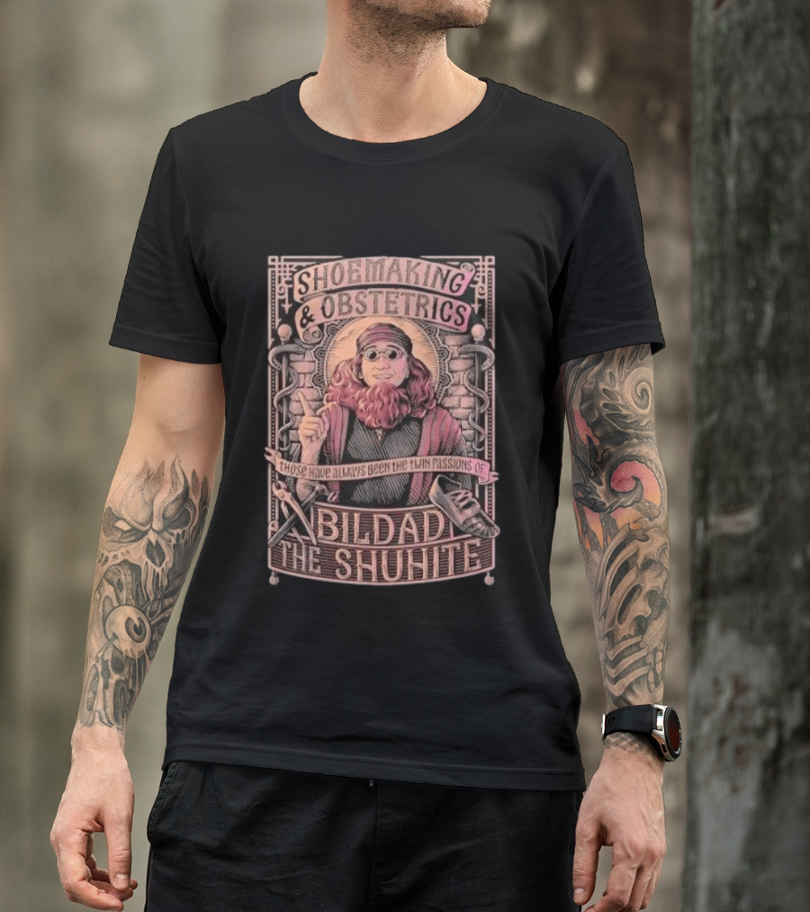 Shoemaking & Obstetrics Bildad The Shuhite Twin Passions T-Shirt