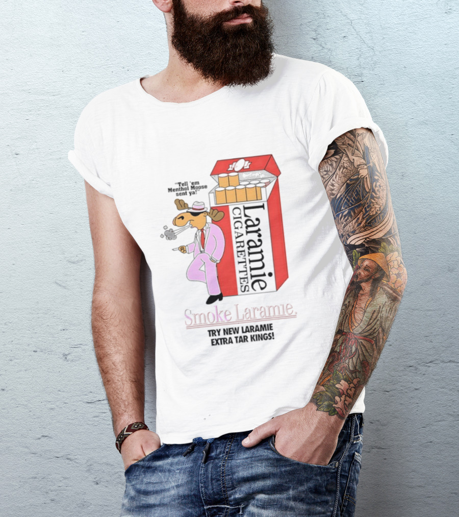 Laramie Cigarettes Moose Smoke Try New Laramie Extra Tar Menthol T-Shirt