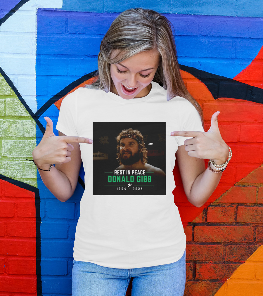 Rest In Peace Donald Gibb 1954 2026 T-Shirt