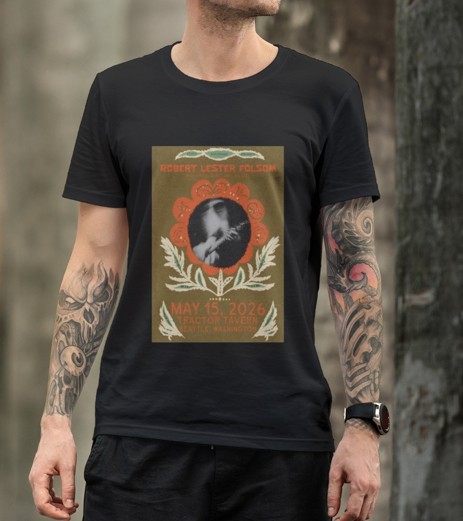 Keep Roachhouse Presents Robert Lester Folsom With Kass Valazza May 15 2026 Tractor Tavern Seattle Washington T-Shirt