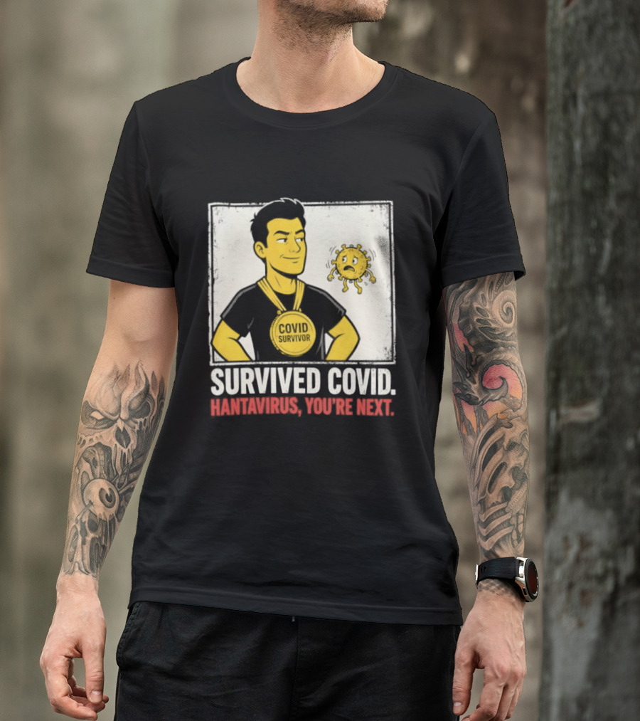 Survived Covid Hantavirus You're Next Medallion Hero T-Shirt