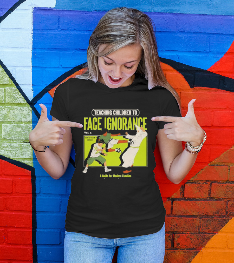 Teaching Children To Face Ignorance Vol 1 A Guide For Modern Families Comic T-Shirt