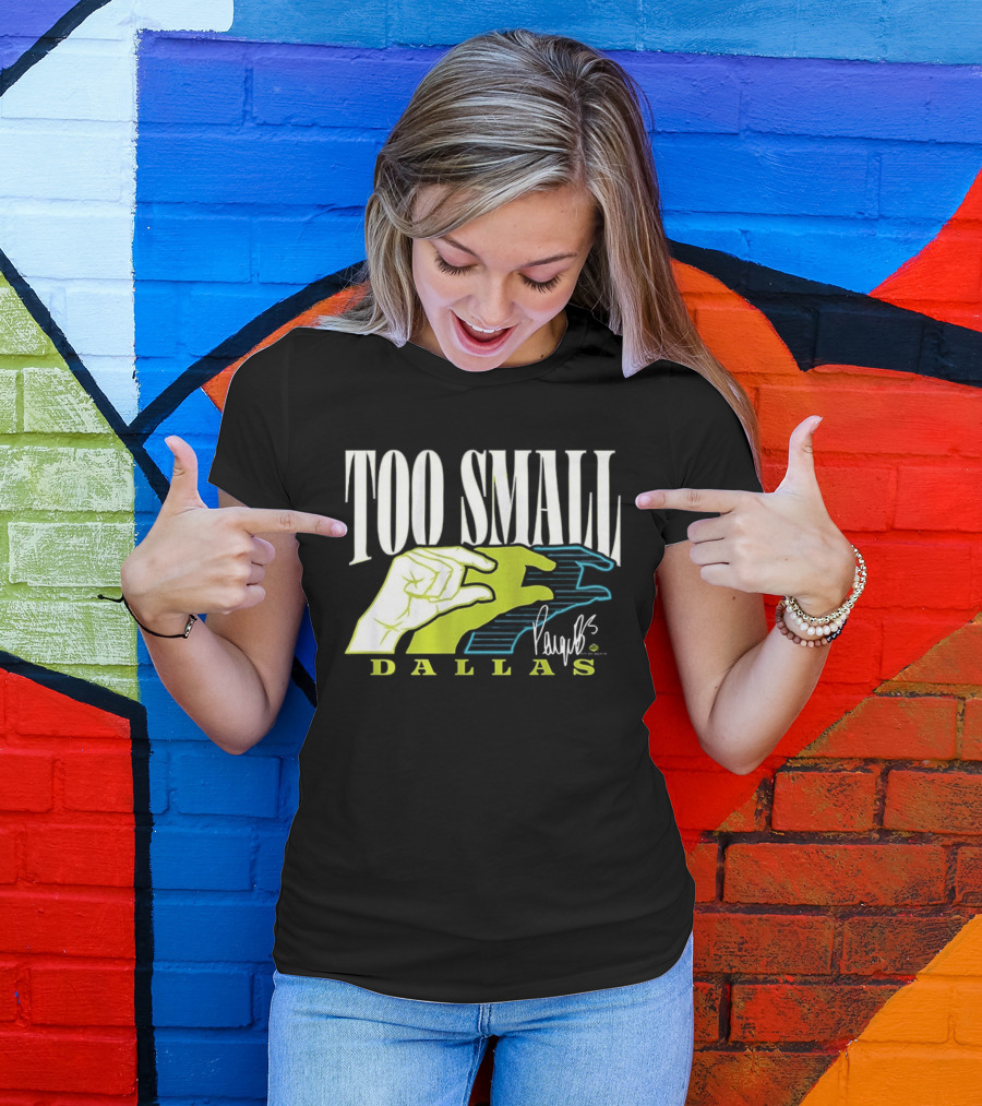 TOO SMALL Hands Paige Bueckers Dallas WNBA T-Shirt
