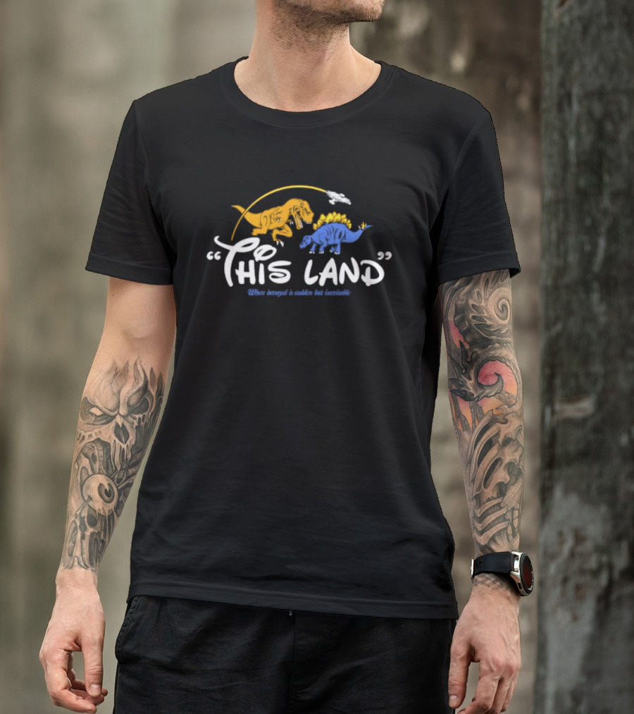 This Land Dinosaurs Where Betrayal Is Sudden But Inevitable T-Shirt