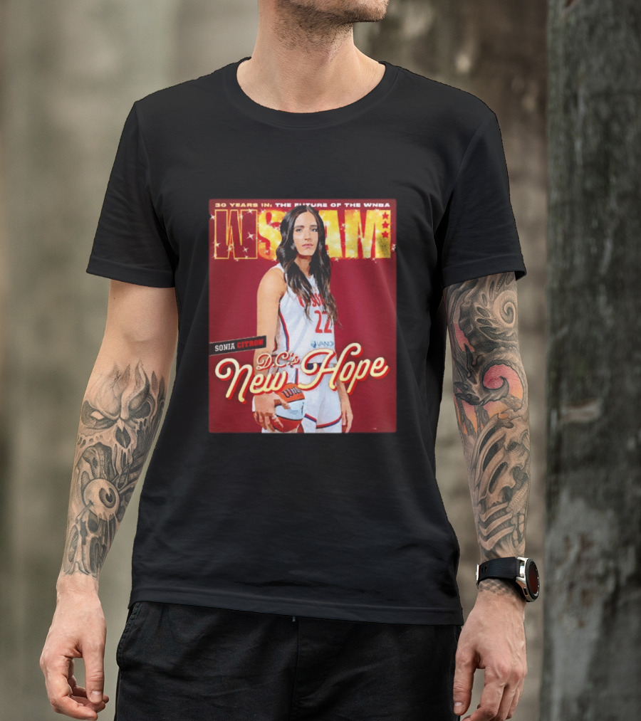 WSLAM Sonia Citron 30 Years In WNBA Future DC's New Hope Washington Mystics T-Shirt