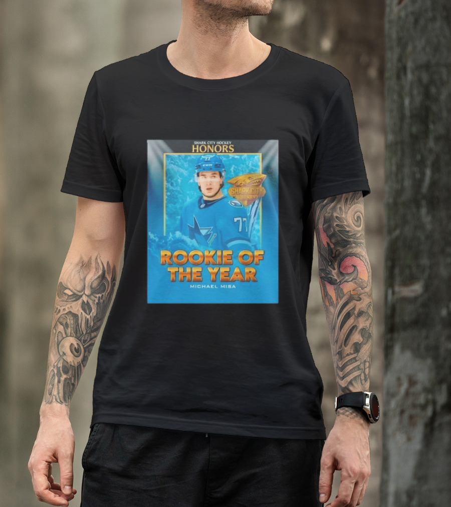 Shark City Hockey Honors Rookie Of The Year Michael Misa San Jose Sharks T-Shirt