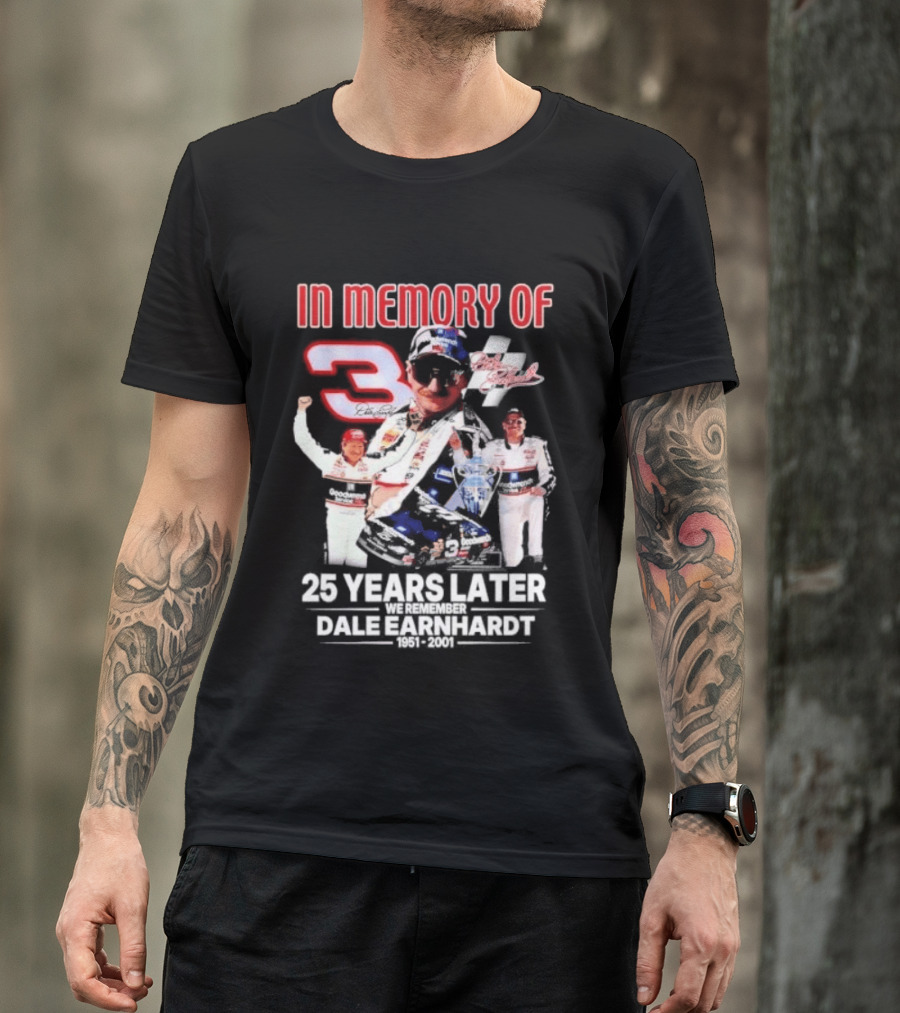 In Memory Of Dale Earnhardt 3 Number Tribute 25 Years Later T-Shirt