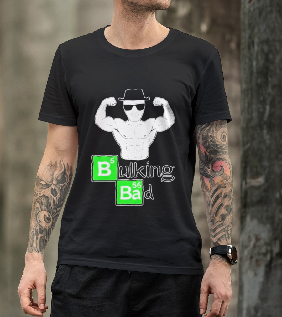 Bulking Bad Muscle Sunglasses Workout Humor T-Shirt