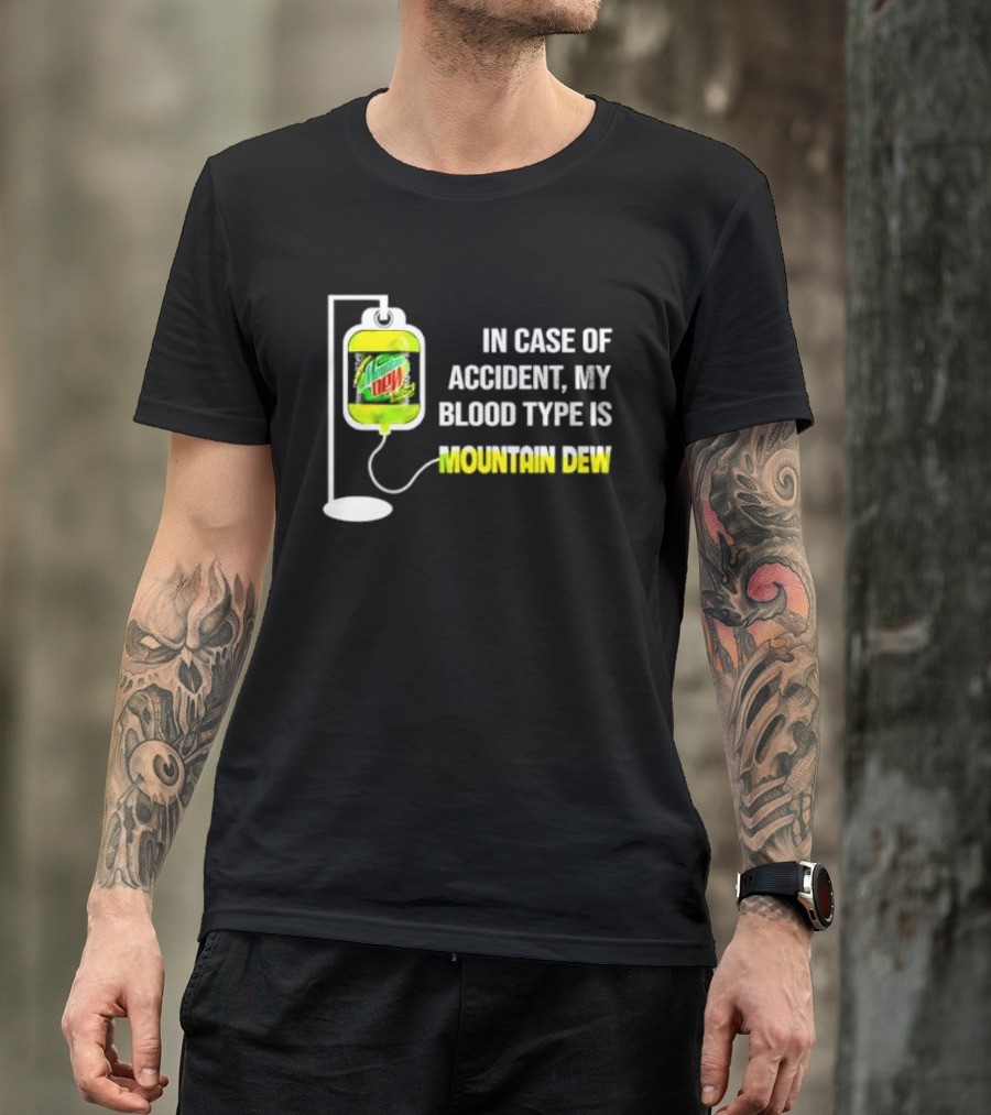 In Case Of Accident My Blood Type Is Mountain Dew Meme Bag T-Shirt