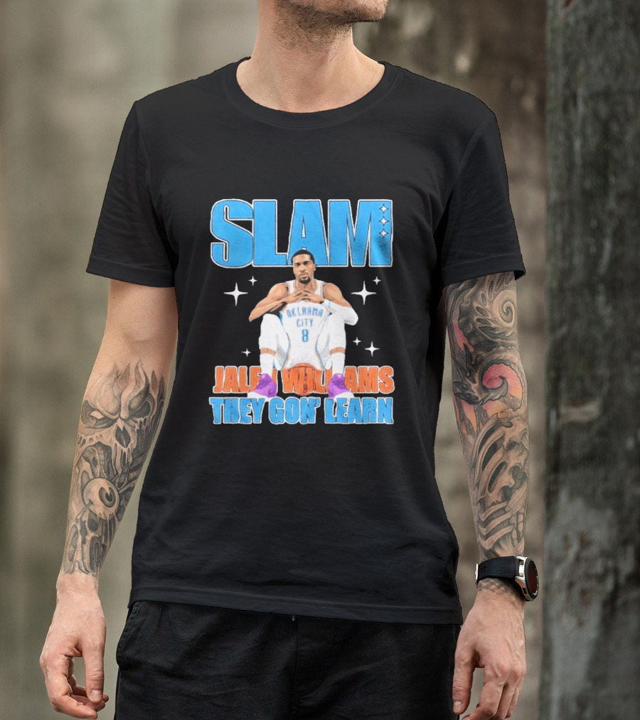 Slam Jalen Williams Oklahoma City Thunder 8 They Gon' Learn T-Shirt