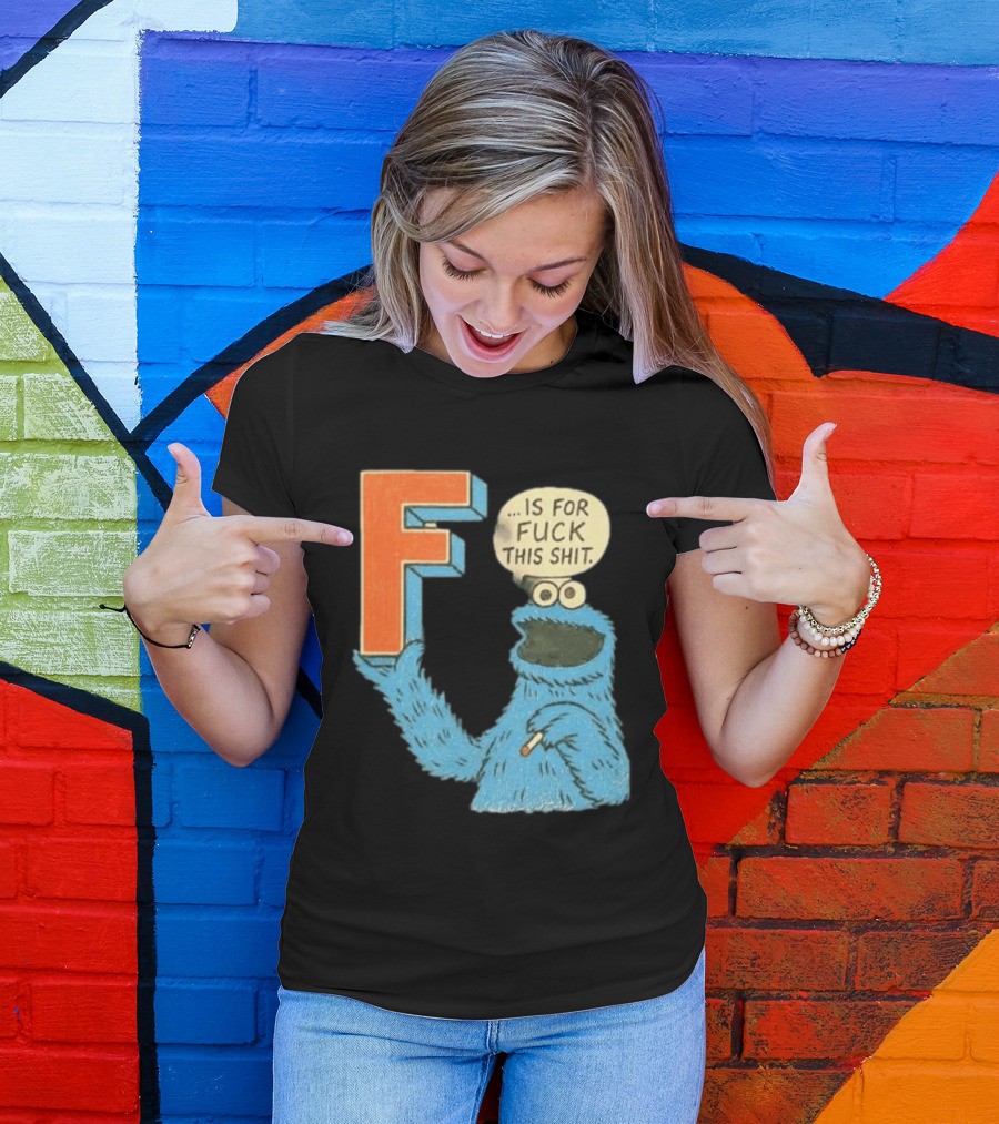 Cookie Monster F Is For Fuck This Shit Smoking T-Shirt