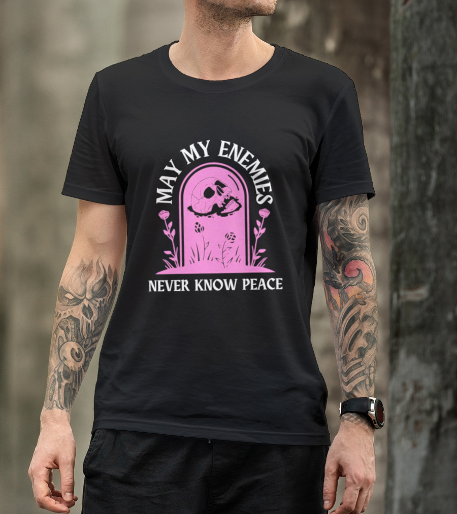 May My Enemies Never Know Peace Skull Tombstone T-Shirt