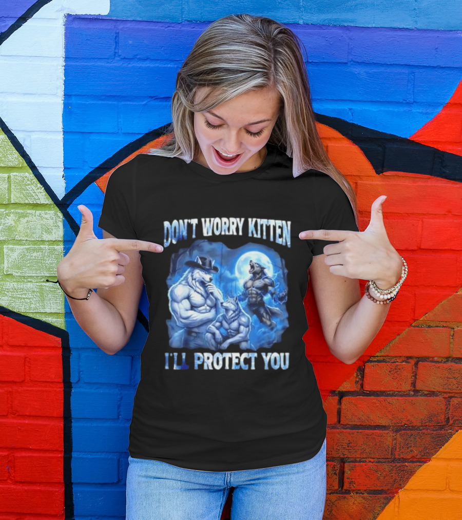 Don't Worry Kitten I'll Protect You Alpha Wolf Under Moon T-Shirt