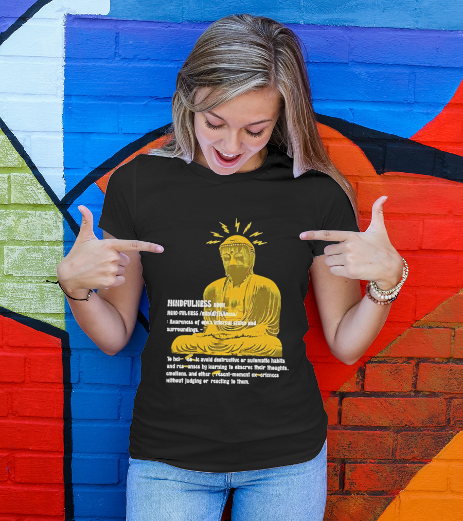 Mindfulness Buddha Awareness Internal States Surroundings Meditation T-Shirt