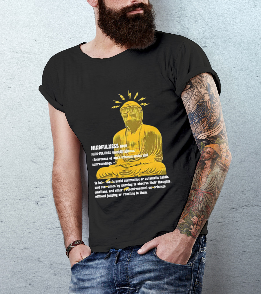 Mindfulness Buddha Awareness Internal States Surroundings Meditation T-Shirt
