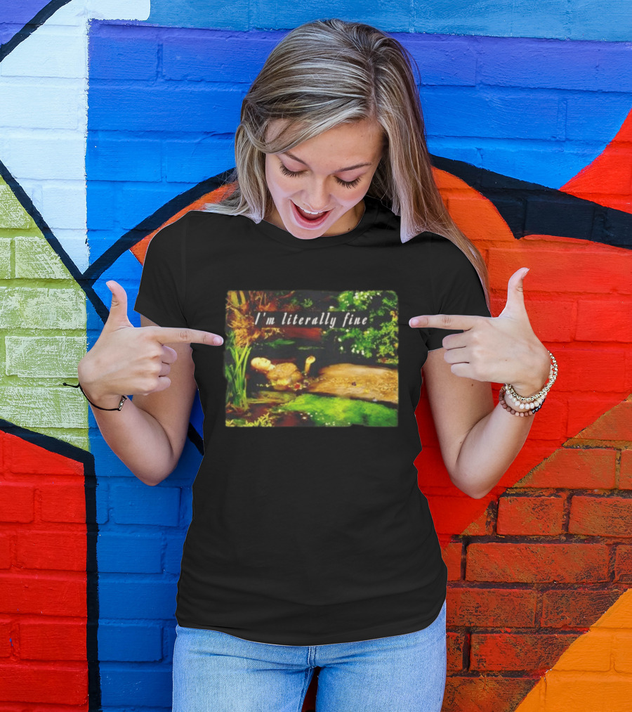 I'm Literally Fine Ophelia Hamlet Painting Sarcastic Mood T-Shirt
