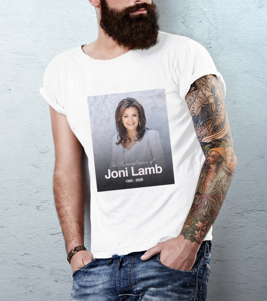 In Remembrance Of Joni Lamb 1960 2026 Memorial T-Shirt