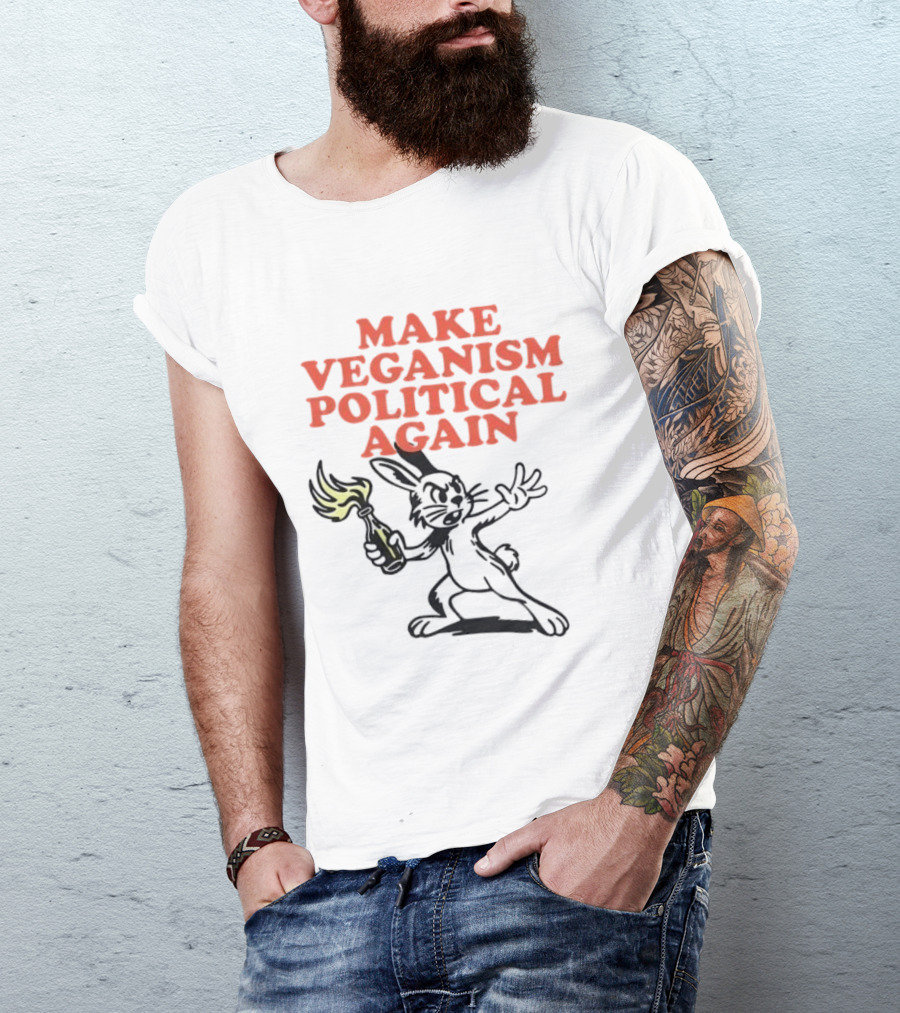Make Veganism Political Again Molotov Cocktail Rabbit T-Shirt