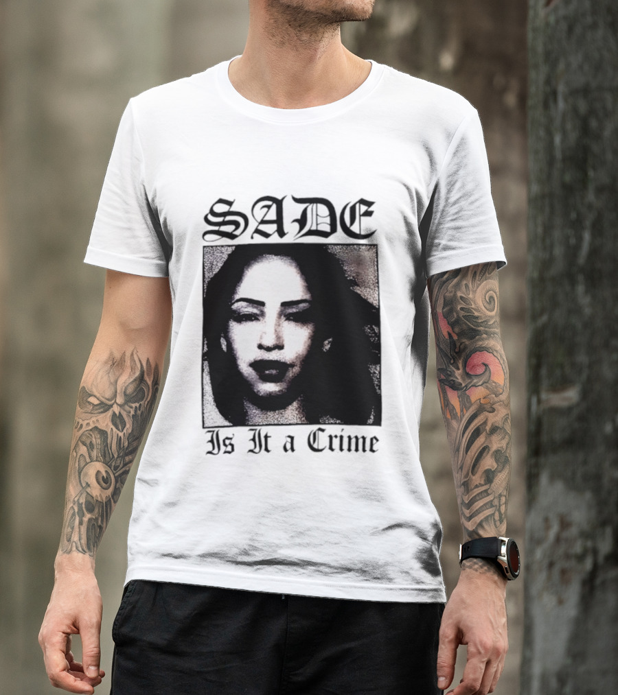 Sade Is It A Crime T-Shirt