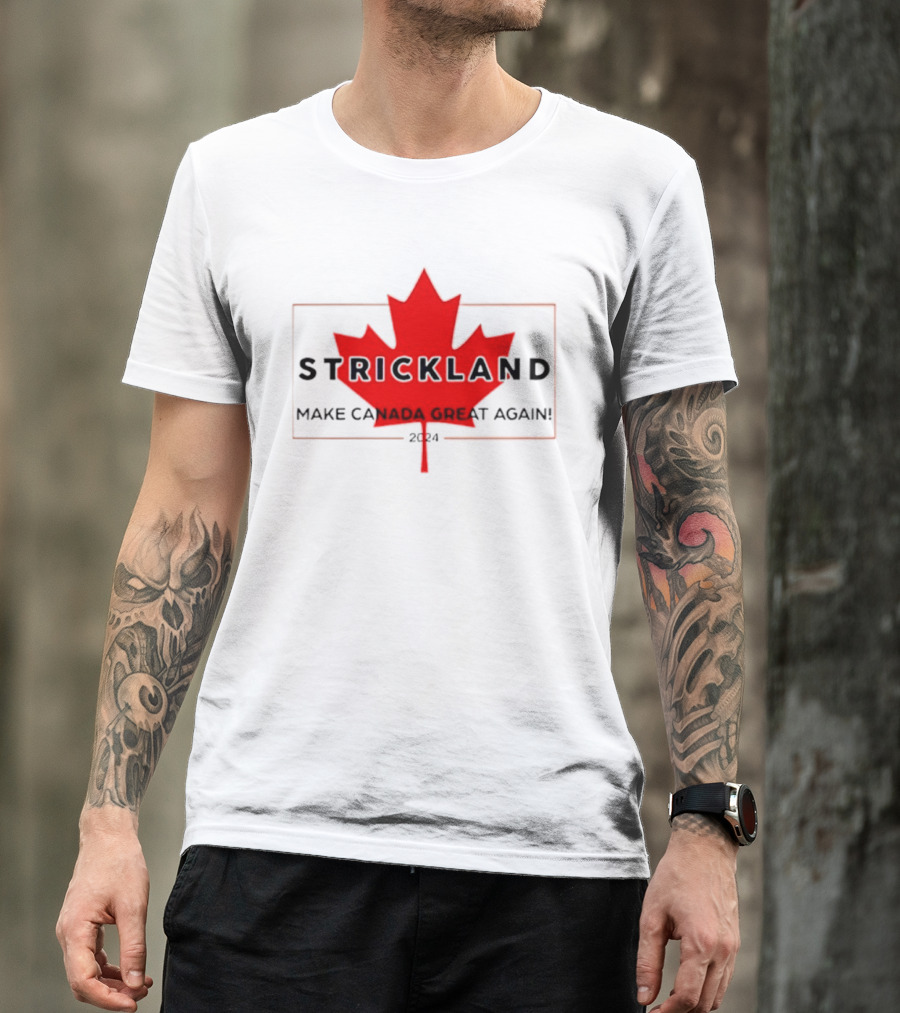 Strickland Make Canada Great Again 2024 Red Maple Leaf T-Shirt