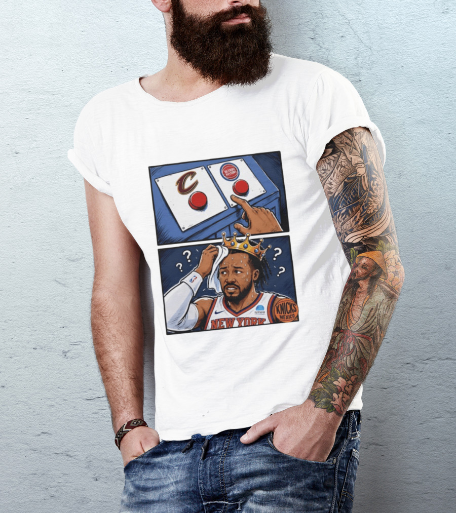 Cleveland Cavaliers Vs Detroit Pistons Dilemma With Knicks Player In Crown T-Shirt