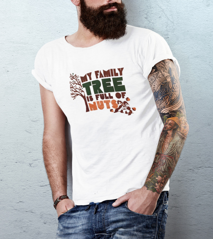 My Family Tree Is Full Of Nuts Squirrel Humor T-Shirt