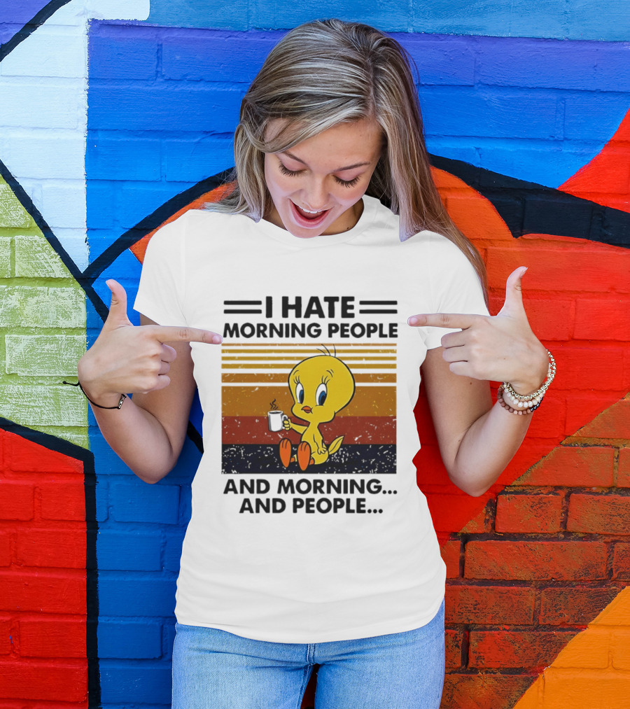 Tweety Bird I Hate Morning People And Morning And People Coffee Retro Multicolor T-Shirt
